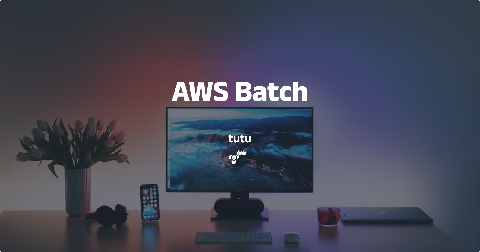 使用AWS Batch运行Python脚本（保姆级教程）